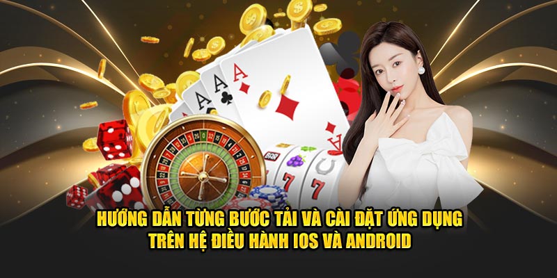 Hướng dẫn từng bước tải và cài đặt ứng dụng trên hệ điều hành iOS và Android.