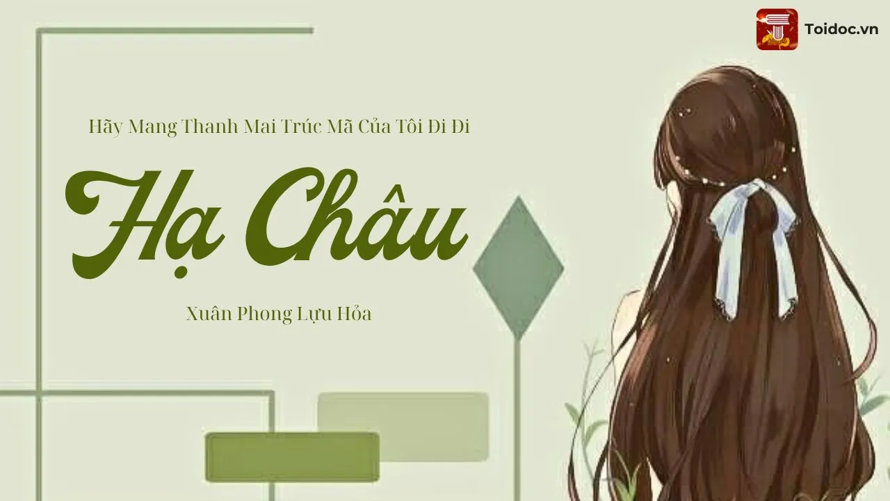Phân Tích Hạ Châu – Nữ Chính “Hãy Mang Thanh Mai Trúc Mã Của Tôi Đi Đi!”
