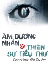 Âm Dương Nhãn Và Thiên Sư Tiểu Thư.