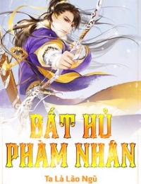 Bất Hủ Phàm Nhân