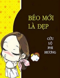 Béo Mới Là Đẹp