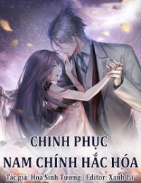 Chinh Phục Nam Chính Hắc Hóa