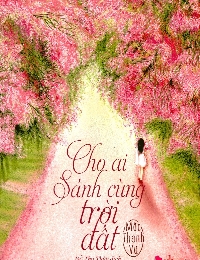 Cho Ai Sánh Cùng Trời Đất