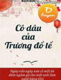 Cô Dâu Của Trương Đồ Tể