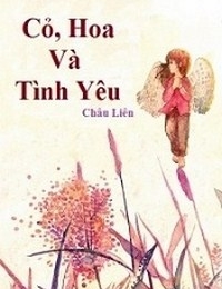 Cỏ, Hoa Và Tình Yêu