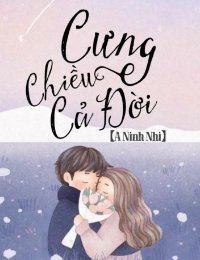 Cưng Chiều Cả Đời