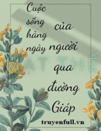 Cuộc Sống Hàng Ngày Của Người Qua Đường Giáp Ở Mạt Thế