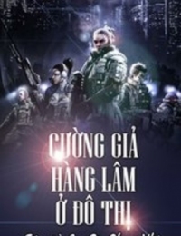 Cường Giả Hàng Lâm Ở Đô Thị