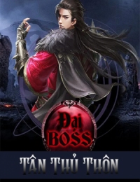 Đại Boss Tân Thủ Thôn