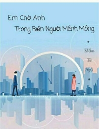 Em Chờ Anh Trong Biển Người Mênh Mông