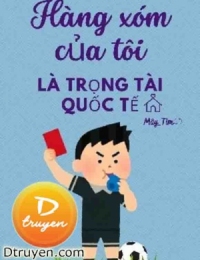 Hàng Xóm Của Tôi Là Trọng Tài Quốc Tế