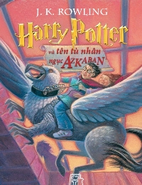 Harry Potter Và Tên Tù Nhân Ngục Azkaban (Quyển 3)