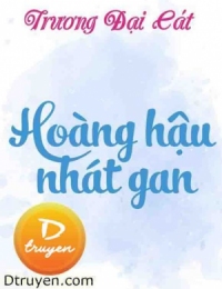 Hoàng Hậu Nhát Gan