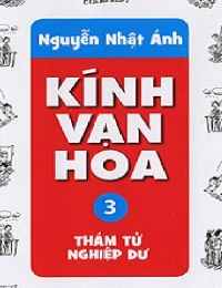 Kính Vạn Hoa - Tập 03 - Thám Tử Nghiệp Dư