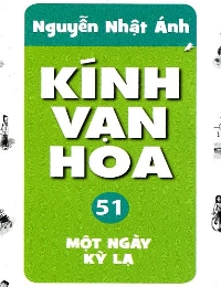 Kính Vạn Hoa - Tập 51 - Một Ngày Kỳ Lạ