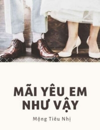 Mãi Yêu Em Như Vậy