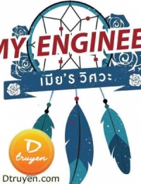 My Engineer: Có Áo Thực Tập Kỹ Thuật, Có Bánh Răng, Có Vợ Chưa?