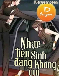 Nhạc Tiên Sinh Đang Không Vui