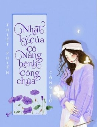 Nhật Ký Của Cô Nàng Bệnh Công Chúa