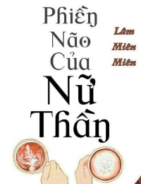 Phiền Não Của Nữ Thần