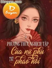 Phương Thức Nghịch Tập Của Nữ Phụ Pháo Hôi