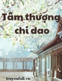 Tâm Thượng Chi Dao