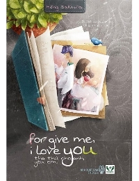 Tha Thứ Cho Anh, Yêu Em! (For Give Me, I Love You)