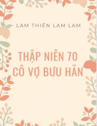 Thập Niên 70 Cô Vợ Bưu Hãn