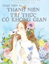 Thập Niên 70: Thanh Niên Tri Thức Có Không Gian