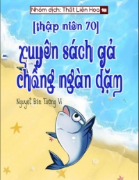 [Thập Niên 70] Xuyên Sách Gả Chồng Ngàn Dặm