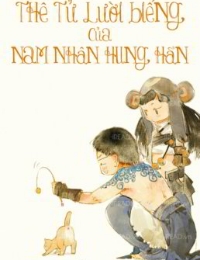 Thê Tử Lười Biếng Của Nam Nhân Hung Hãn