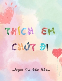 Thích Em Chút Đi