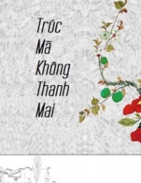 Trúc Mã Không Thanh Mai