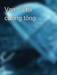 Vạn Cổ Tối Cường Tông