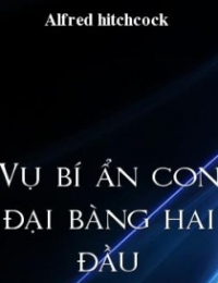 Vụ Bí Ẩn Con Đại Bàng Hai Đầu