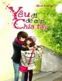 Yêu Đi Để Còn Chia Tay